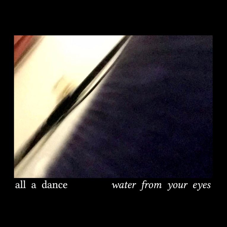 Water From Your Eyes