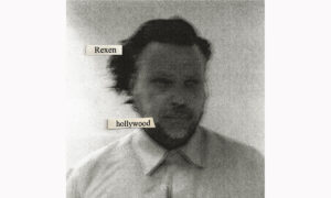 REXEN、'Hollywood'のリリックビデオを公開